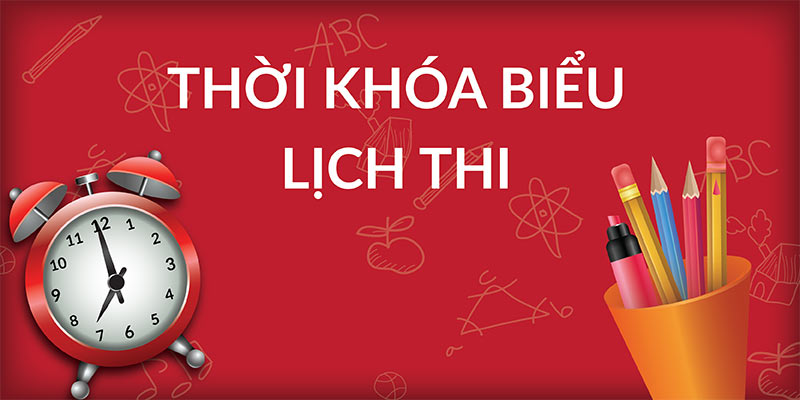  Thời khóa biểu - Lịch thi